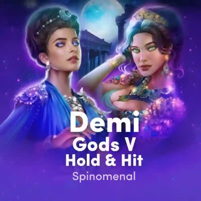Demi Gods V Hold & Hit